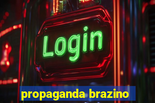 propaganda brazino